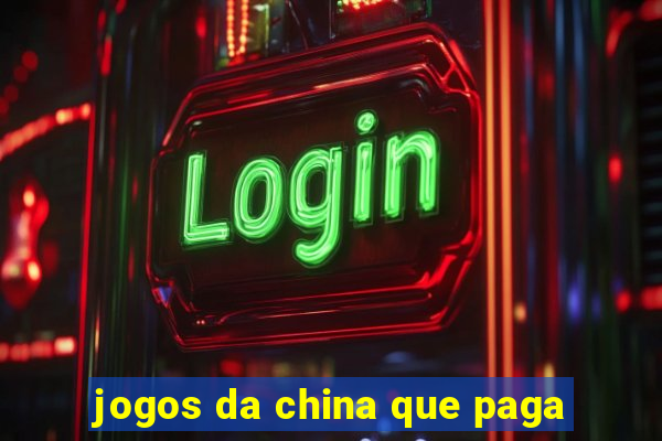 jogos da china que paga